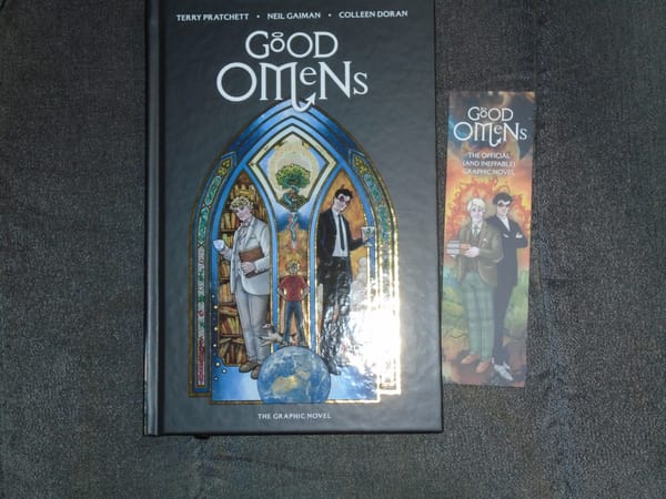 The Good Omens graphic novel and a lovely but unnecessary bookmark (the book has its own built-in ribbon).