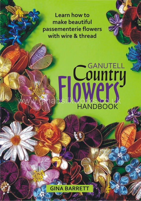 The front cover of the Ganutell Country Flowers book by Gina Barrett, showing a variety of flowers made in this way.